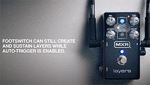 MXR® Layers Video Manual